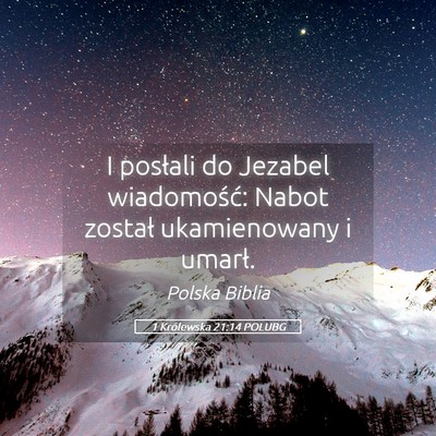 Picture 05 - 1 Królewska 21:14 POLUBG - I posłali do Jezabel wiadomość: Nabot został - Bible Verse Picture