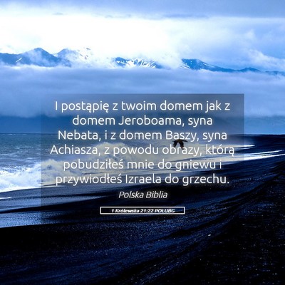 Picture 05 - 1 Królewska 21:22 POLUBG - I postąpię z twoim domem jak z domem Jeroboama, - Bible Verse Picture