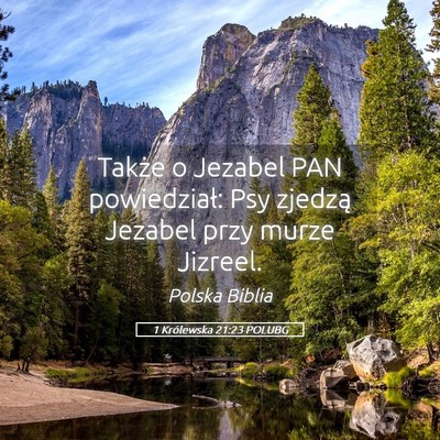 Picture 05 - 1 Królewska 21:23 POLUBG - Także o Jezabel PAN powiedział: Psy zjedzą - Bible Verse Picture