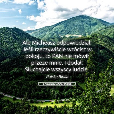 Picture 05 - 1 Królewska 22:28 POLUBG - Ale Micheasz odpowiedział: Jeśli rzeczywiście - Bible Verse Picture