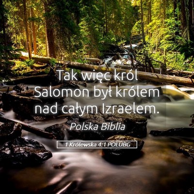 Picture 05 - 1 Królewska 4:1 POLUBG - Tak więc król Salomon był królem nad całym - Bible Verse Picture