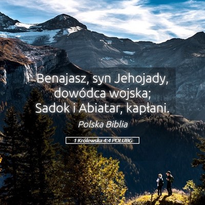 Picture 05 - 1 Królewska 4:4 POLUBG - Benajasz, syn Jehojady, dowódca wojska; Sadok i - Bible Verse Picture