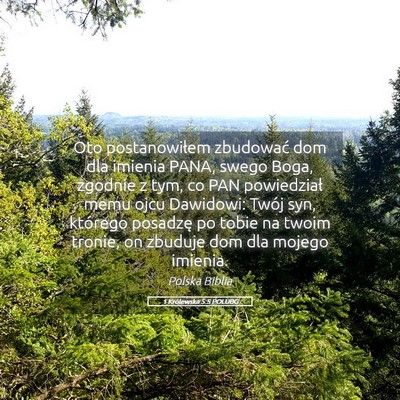 Picture 05 - 1 Królewska 5:5 POLUBG - Oto postanowiłem zbudować dom dla imienia PANA, - Bible Verse Picture