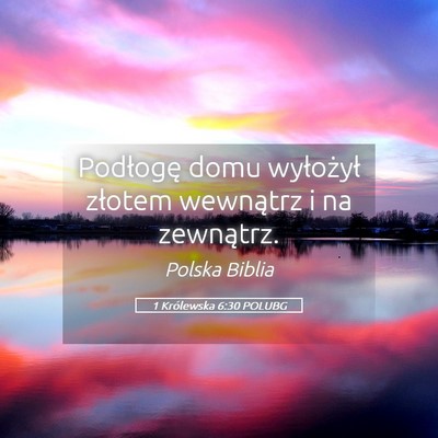 Picture 05 - 1 Królewska 6:30 POLUBG - Podłogę domu wyłożył złotem wewnątrz i na - Bible Verse Picture