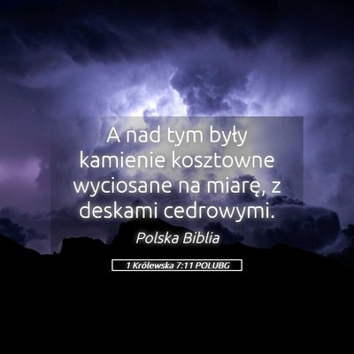 Picture 05 - 1 Królewska 7:11 POLUBG - A nad tym były kamienie kosztowne wyciosane na - Bible Verse Picture