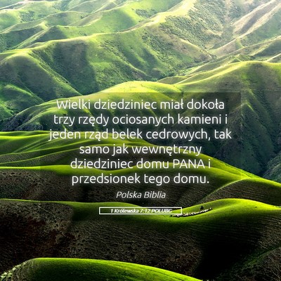 Picture 05 - 1 Królewska 7:12 POLUBG - Wielki dziedziniec miał dokoła trzy rzędy - Bible Verse Picture