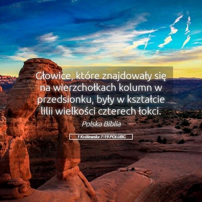 Picture 05 - 1 Królewska 7:19 POLUBG - Głowice, które znajdowały się na - Bible Verse Picture