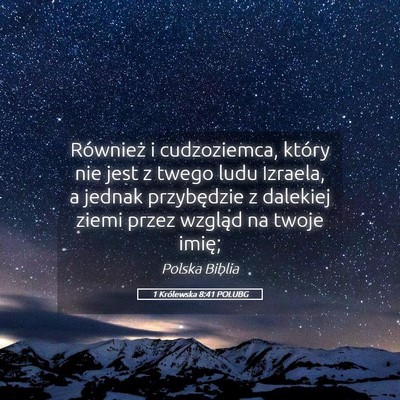 Picture 05 - 1 Królewska 8:41 POLUBG - Również i cudzoziemca, który nie jest z twego - Bible Verse Picture