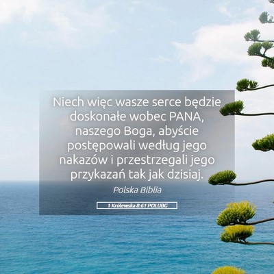 Picture 05 - 1 Królewska 8:61 POLUBG - Niech więc wasze serce będzie doskonałe wobec - Bible Verse Picture