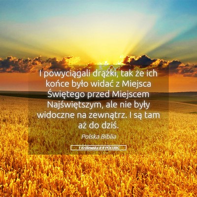 Picture 05 - 1 Królewska 8:8 POLUBG - I powyciągali drążki, tak że ich końce było - Bible Verse Picture