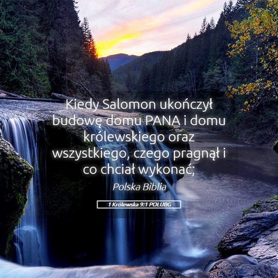 Picture 05 - 1 Królewska 9:1 POLUBG - Kiedy Salomon ukończył budowę domu PANA i domu - Bible Verse Picture