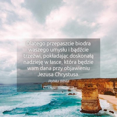 Picture 05 - 1 Piotra 1:13 POLUBG - Dlatego przepaszcie biodra waszego umysłu i - Bible Verse Picture