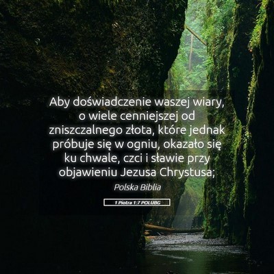 Picture 05 - 1 Piotra 1:7 POLUBG - Aby doświadczenie waszej wiary, o wiele - Bible Verse Picture