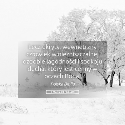 Picture 05 - 1 Piotra 3:4 POLUBG - Lecz ukryty, wewnętrzny człowiek w - Bible Verse Picture