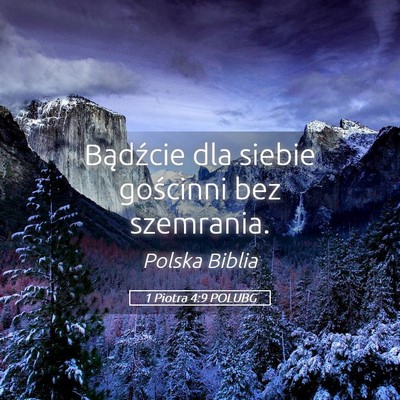 Picture 05 - 1 Piotra 4:9 POLUBG - Bądźcie dla siebie gościnni bez - Bible Verse Picture