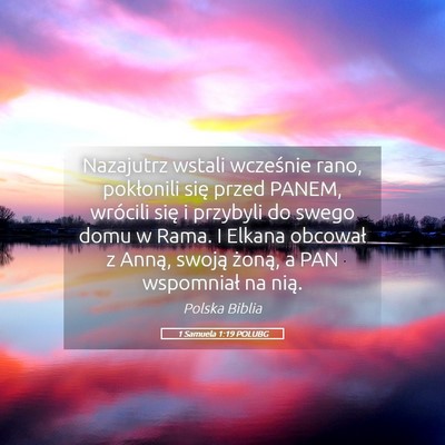 Picture 05 - 1 Samuela 1:19 POLUBG - Nazajutrz wstali wcześnie rano, pokłonili się - Bible Verse Picture