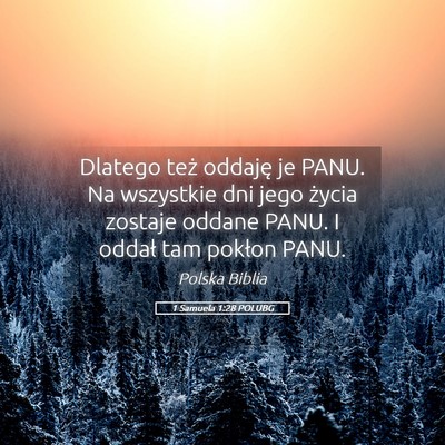 Picture 05 - 1 Samuela 1:28 POLUBG - Dlatego też oddaję je PANU. Na wszystkie dni - Bible Verse Picture