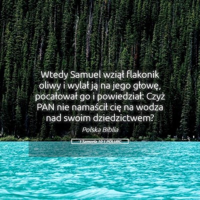 Picture 05 - 1 Samuela 10:1 POLUBG - Wtedy Samuel wziął flakonik oliwy i wylał ją - Bible Verse Picture