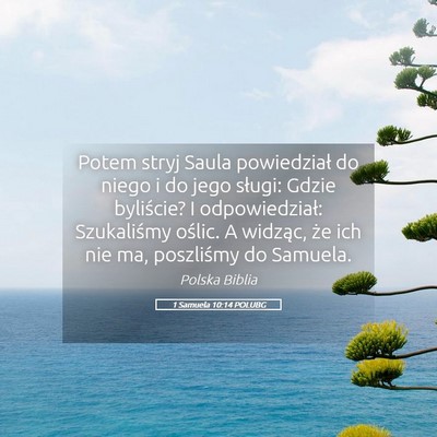 Picture 05 - 1 Samuela 10:14 POLUBG - Potem stryj Saula powiedział do niego i do jego - Bible Verse Picture