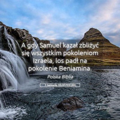 Picture 05 - 1 Samuela 10:20 POLUBG - A gdy Samuel kazał zbliżyć się wszystkim - Bible Verse Picture