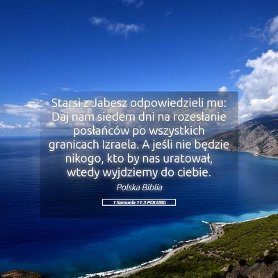 Picture 05 - 1 Samuela 11:3 POLUBG - Starsi z Jabesz odpowiedzieli mu: Daj nam siedem - Bible Verse Picture