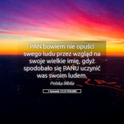 Picture 05 - 1 Samuela 12:22 POLUBG - PAN bowiem nie opuści swego ludu przez wzgląd - Bible Verse Picture