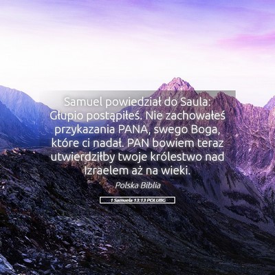 Picture 05 - 1 Samuela 13:13 POLUBG - Samuel powiedział do Saula: Głupio - Bible Verse Picture