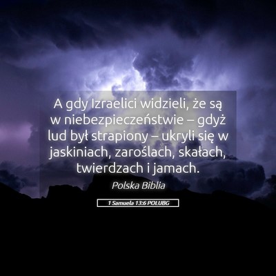 Picture 05 - 1 Samuela 13:6 POLUBG - A gdy Izraelici widzieli, że są w - Bible Verse Picture