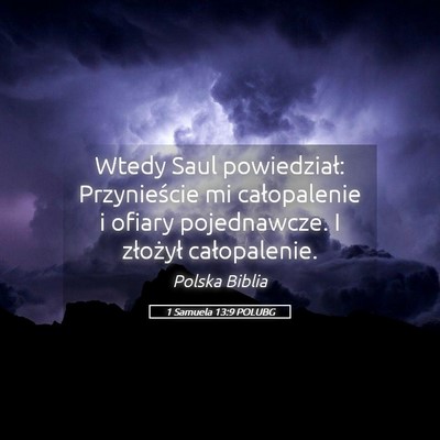 Picture 05 - 1 Samuela 13:9 POLUBG - Wtedy Saul powiedział: Przynieście mi - Bible Verse Picture