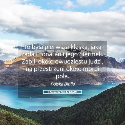 Picture 05 - 1 Samuela 14:14 POLUBG - To była pierwsza klęska, jaką zadali Jonatan i - Bible Verse Picture
