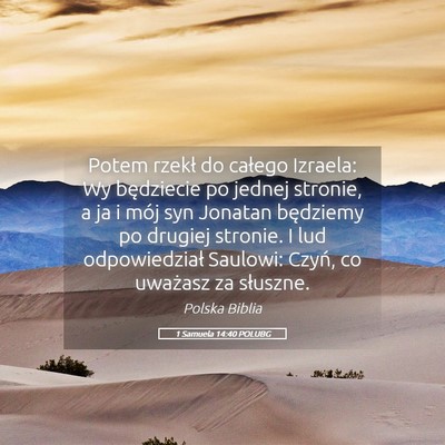 Picture 05 - 1 Samuela 14:40 POLUBG - Potem rzekł do całego Izraela: Wy będziecie po - Bible Verse Picture