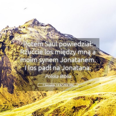 Picture 05 - 1 Samuela 14:42 POLUBG - Potem Saul powiedział: Rzućcie los między mną - Bible Verse Picture