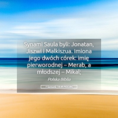 Picture 05 - 1 Samuela 14:49 POLUBG - Synami Saula byli: Jonatan, Jiszwi i Malkiszua. - Bible Verse Picture