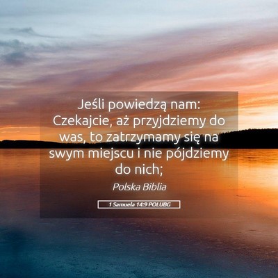 Picture 05 - 1 Samuela 14:9 POLUBG - Jeśli powiedzą nam: Czekajcie, aż przyjdziemy - Bible Verse Picture
