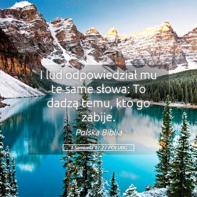 Picture 05 - 1 Samuela 17:27 POLUBG - I lud odpowiedział mu te same słowa: To dadzą - Bible Verse Picture