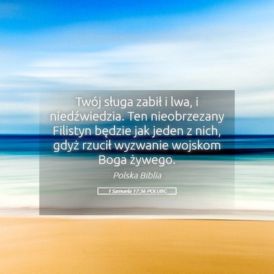 Picture 05 - 1 Samuela 17:36 POLUBG - Twój sługa zabił i lwa, i niedźwiedzia. Ten - Bible Verse Picture