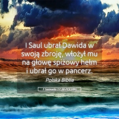 Picture 05 - 1 Samuela 17:38 POLUBG - I Saul ubrał Dawida w swoją zbroję, włożył - Bible Verse Picture
