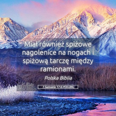 Picture 05 - 1 Samuela 17:6 POLUBG - Miał również spiżowe nagolenice na nogach i - Bible Verse Picture
