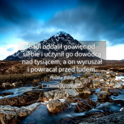 Picture 05 - 1 Samuela 18:13 POLUBG - Saul oddalił go więc od siebie i uczynił go - Bible Verse Picture