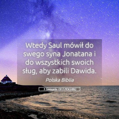 Picture 05 - 1 Samuela 19:1 POLUBG - Wtedy Saul mówił do swego syna Jonatana i do - Bible Verse Picture