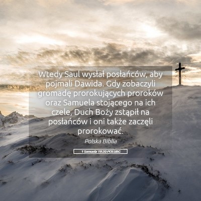 Picture 05 - 1 Samuela 19:20 POLUBG - Wtedy Saul wysłał posłańców, aby pojmali - Bible Verse Picture