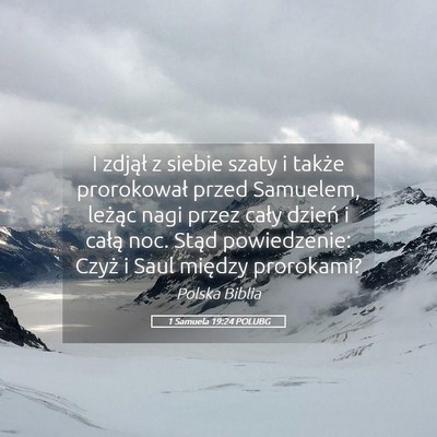 Picture 05 - 1 Samuela 19:24 POLUBG - I zdjął z siebie szaty i także prorokował - Bible Verse Picture