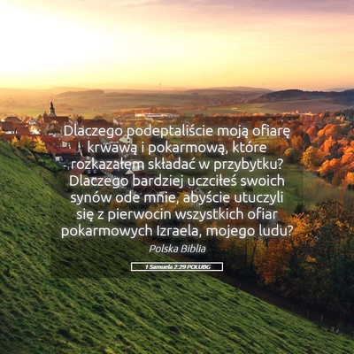 Picture 05 - 1 Samuela 2:29 POLUBG - Dlaczego podeptaliście moją ofiarę krwawą i - Bible Verse Picture