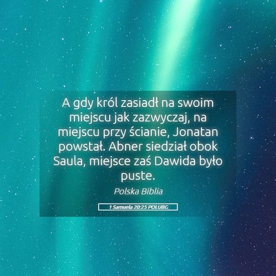 Picture 05 - 1 Samuela 20:25 POLUBG - A gdy król zasiadł na swoim miejscu jak - Bible Verse Picture
