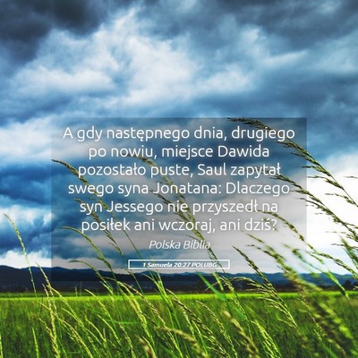 Picture 05 - 1 Samuela 20:27 POLUBG - A gdy następnego dnia, drugiego po nowiu, - Bible Verse Picture