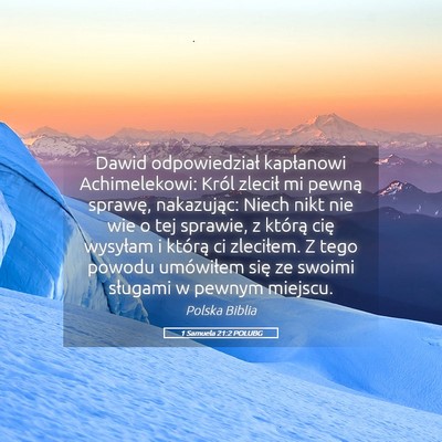 Picture 05 - 1 Samuela 21:2 POLUBG - Dawid odpowiedział kapłanowi Achimelekowi: - Bible Verse Picture