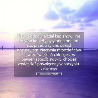 Picture 05 - 1 Samuela 21:5 POLUBG - Dawid odpowiedział kapłanowi: Na pewno kobiety - Bible Verse Picture