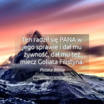 Picture 05 - 1 Samuela 22:10 POLUBG - Ten radził się PANA w jego sprawie i dał mu - Bible Verse Picture