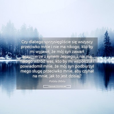Picture 05 - 1 Samuela 22:8 POLUBG - Czy dlatego sprzysięgliście się wszyscy - Bible Verse Picture