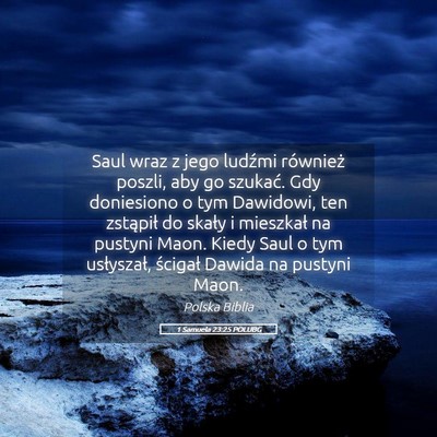 Picture 05 - 1 Samuela 23:25 POLUBG - Saul wraz z jego ludźmi również poszli, aby go - Bible Verse Picture
